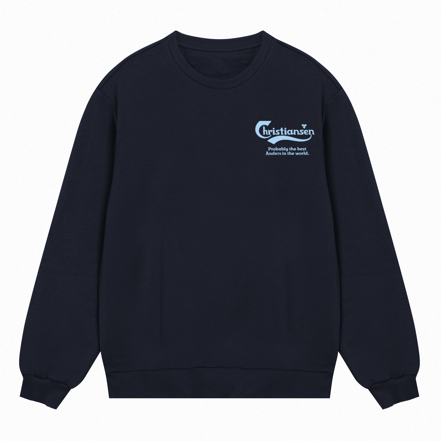 Christiansen - Probably the best Sweatshirt
